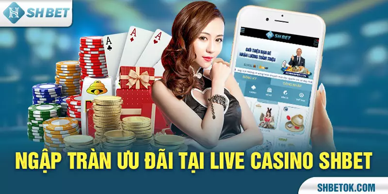 Live Casino - Đã Tay, Hay Mắt Cùng Sảnh Cược SHBET Cực Chất